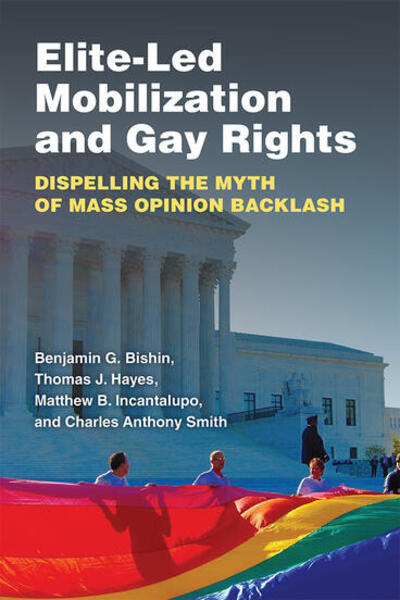 Elite Led Mobilization and Gay Rights book cover.